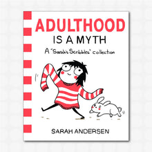 Load image into Gallery viewer, Adulthood Is a Myth: A Sarah's Scribbles Collection (Softcover)
